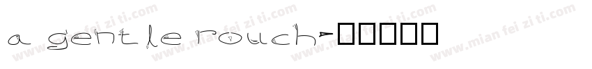 a gentle rouch字体转换